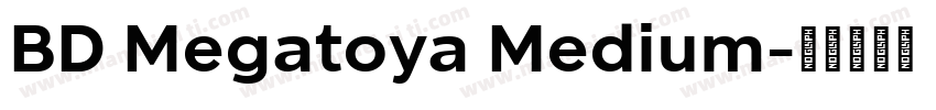 BD Megatoya Medium字体转换